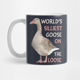 World's Silliest Goose On The Loose Mug